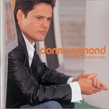 Ringtone Donny Osmond - What I Meant to Say free download