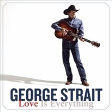 Ringtone George Strait - Love Is Everything free download