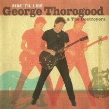 Ringtone George Thorogood & The Destroyers - Greedy Man free download