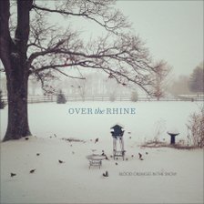 Ringtone Over the Rhine - Blood Oranges in the Snow free download